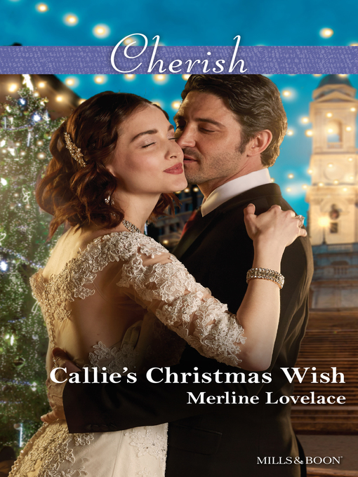 Title details for Callie's Christmas Wish by Merline Lovelace - Available